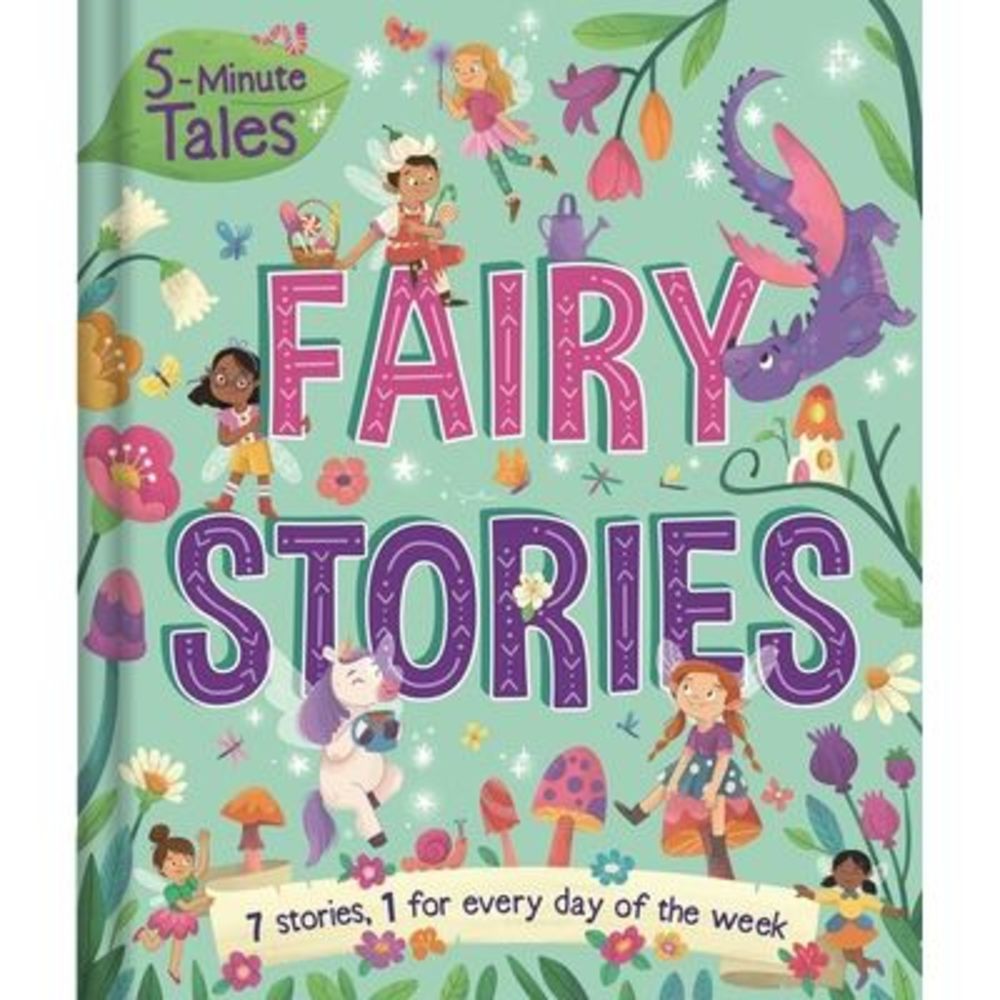 5-Minute Tales: Fairy Stories: With 7 Stories, 1 for Every Day of the Week -- Ig